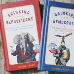 Drinking with the Republicans & Drinking with the Democrats